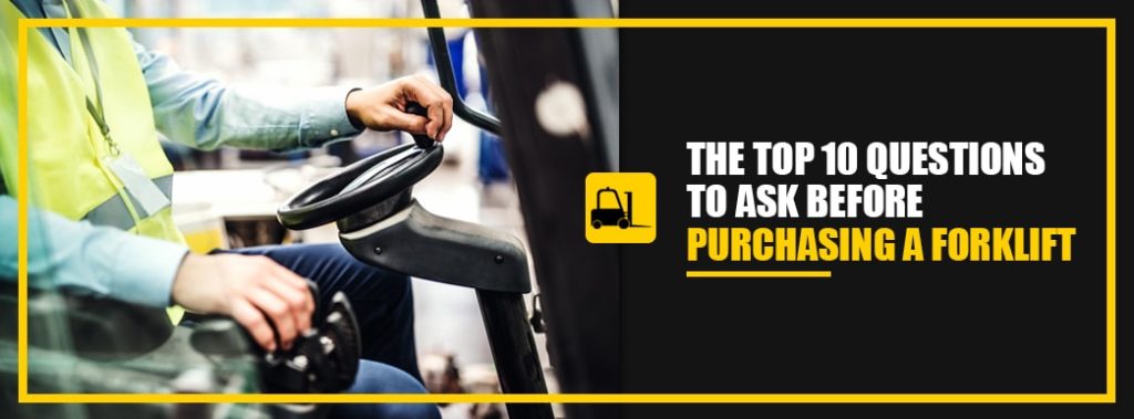 Questions to Ask Before Buying Your Next Forklift