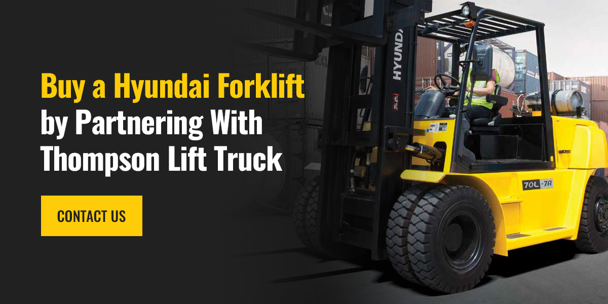 Buy a Hyundai Forklift by Partnering With Thompson Lift Truck