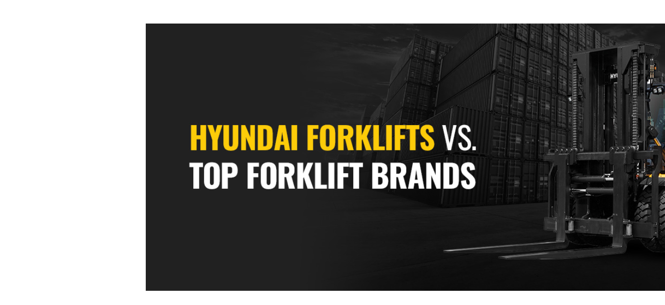 Hyundai Vs. Other Top Forklift Brands | Thompson Lift Truck