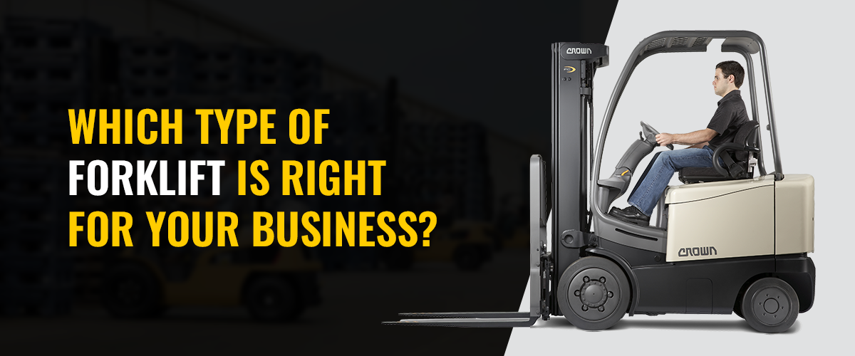 Which Type of Forklift is Right for Your Business