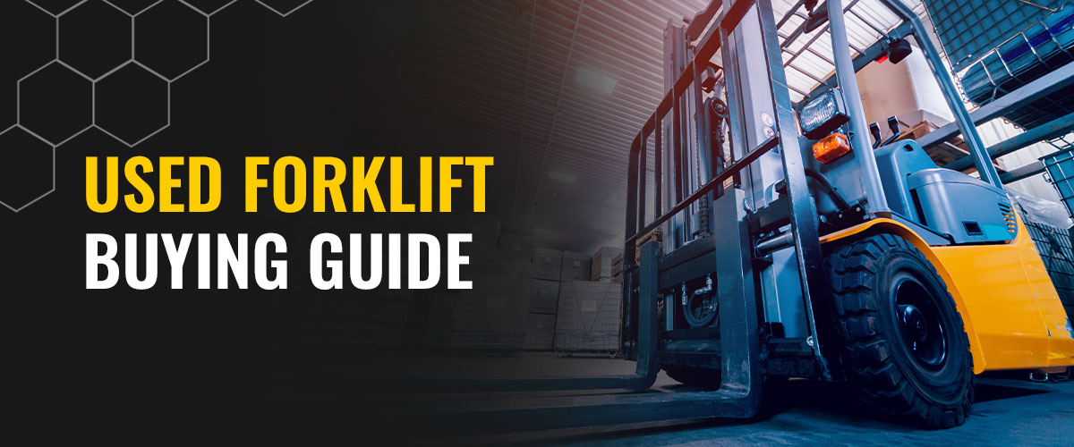 Used Forklift Buying Guide