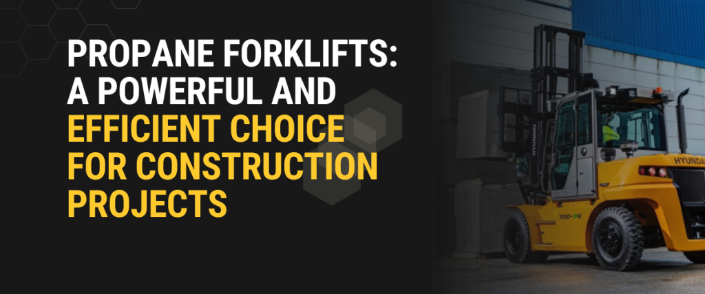 Propane Forklifts: A Powerful and Efficient Choice for Construction Projects