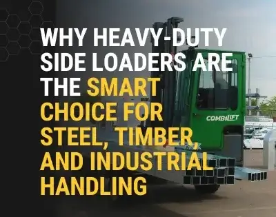 Combilift side loader Forklift moving steel tubes with Thompson Lift Truck branding for industrial handling blog banner
