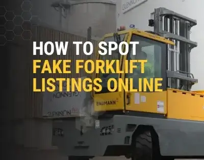 Yellow Baumann side loader forklift with driver and text overlay that reads “How to Spot Fake Forklift Listings Online” from Thompson Lift Truck