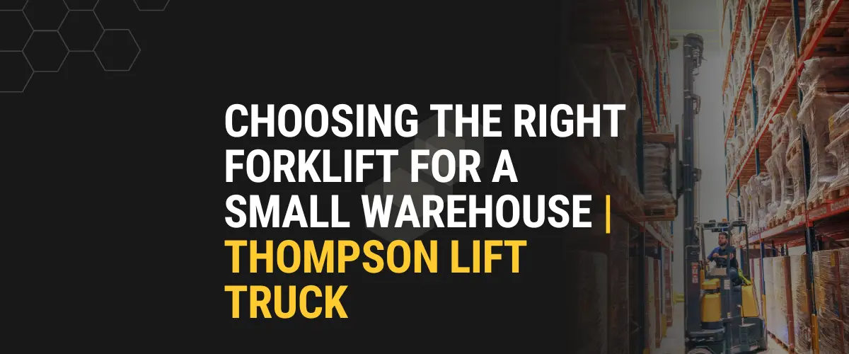Forklift for small warehouse guide header at Thompson Lift Truck, operator in a narrow aisle in a Combilift Forklift.