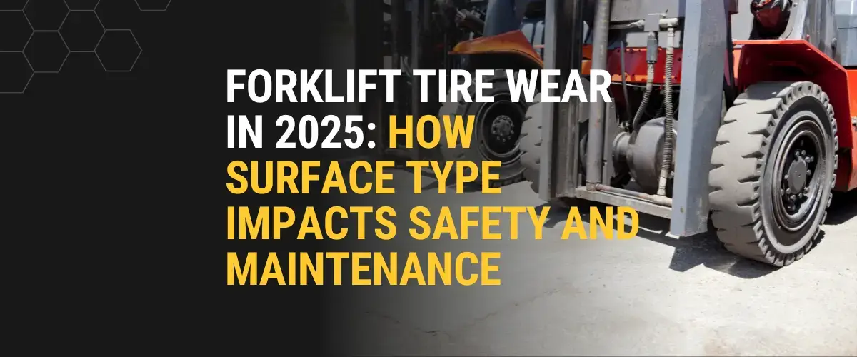 Forklift tire wear explained by Thompson Lift Truck in 2025 with insights on surface type, safety, and maintenance