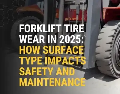 Thompson Lift Truck guide to forklift tire wear in 2025 showing how surface type impacts safety and maintenance