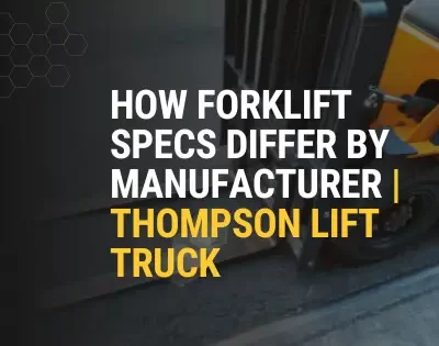 How forklift specs differ by manufacturer visual for Thompson Lift Truck
