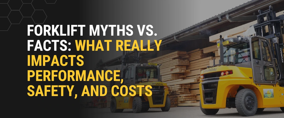 Forklifts in use highlighting forklift myths, forklift misconceptions, and real impacts on performance and costs, from Thompson Lift Truck