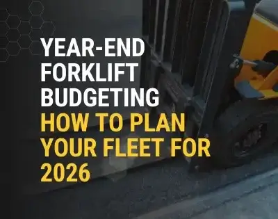 Forklift in a warehouse with text on year-end forklift budgeting for 2026 by Thompson Lift Truck
